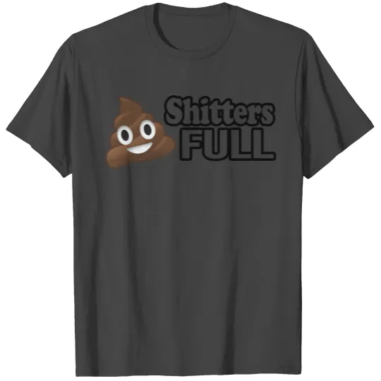 RV Humor Shitters full T Shirts