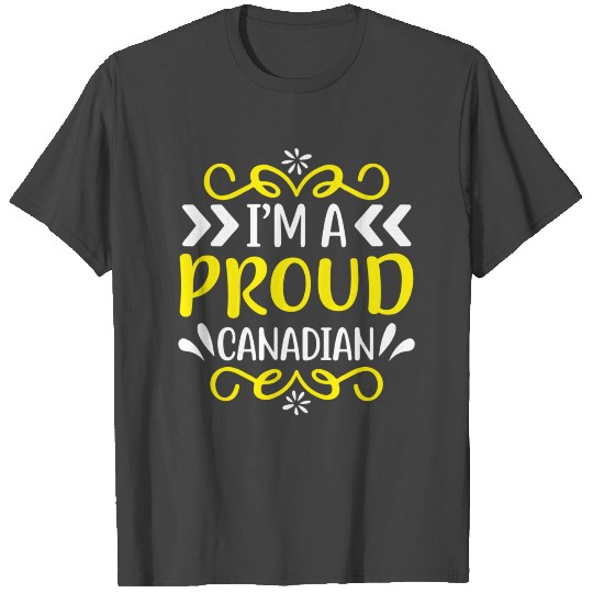 Im a Proud Canadian 01 T Shirts