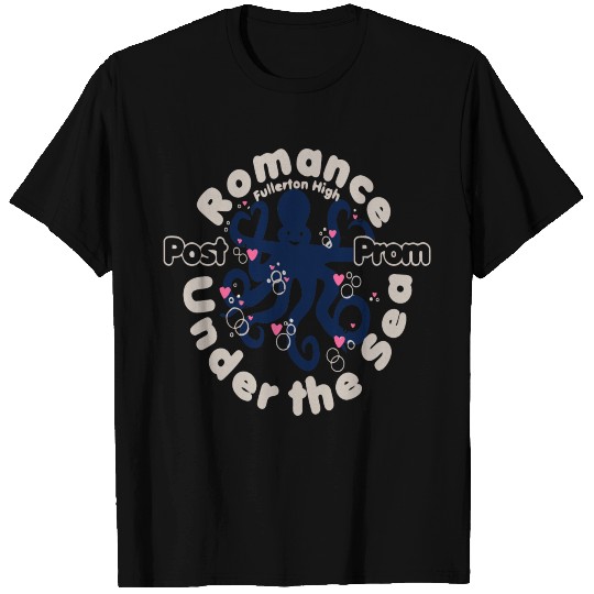Romance Under The Sea Fullerton High Post Prom T Shirts
