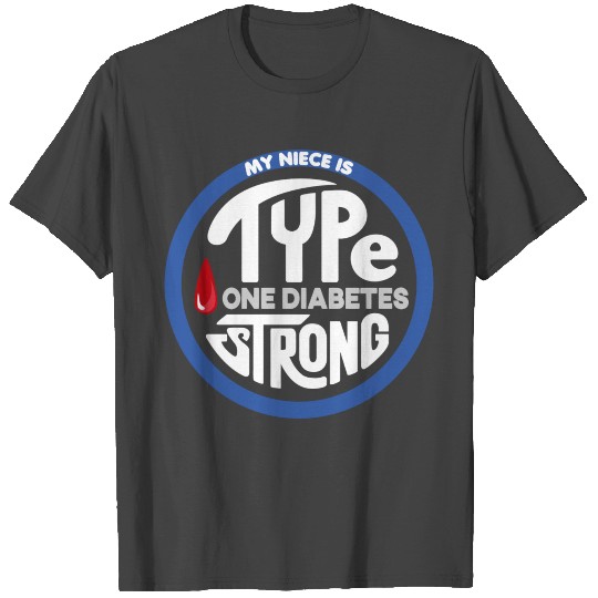 My Niece Is Type One Diabetes Strong For Aunt Or U T Shirts