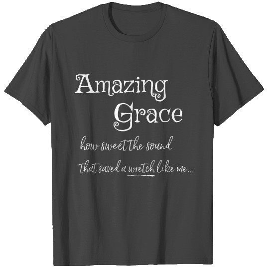 Amazing Grace T Shirts