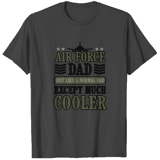 Air Force Dad Pilot Jet Airplane Aircraft T Shirts