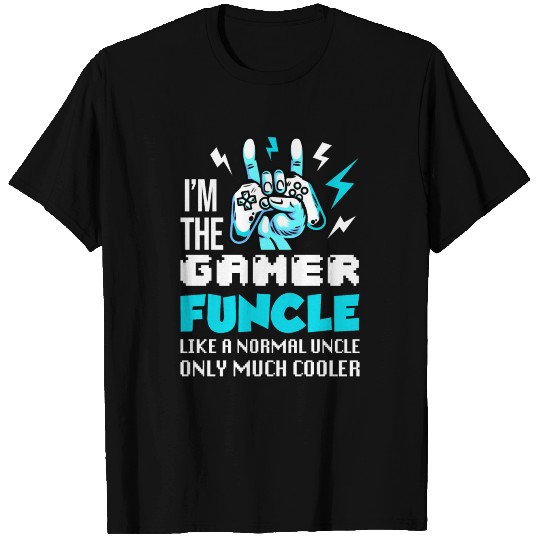 I'm The Gamer Funcle Cool Uncle Funny Uncle Gift T Shirts