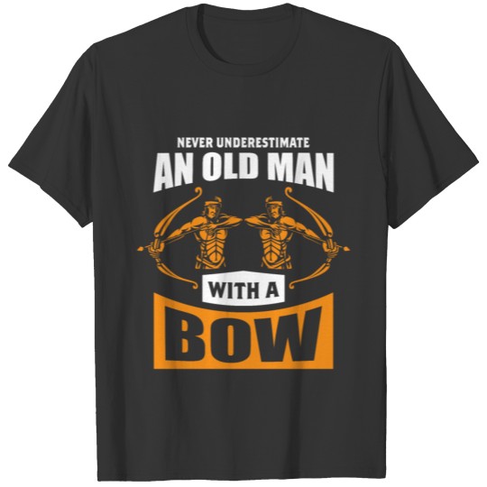 Never Underestimate An Old Man With A Bow T-shirt