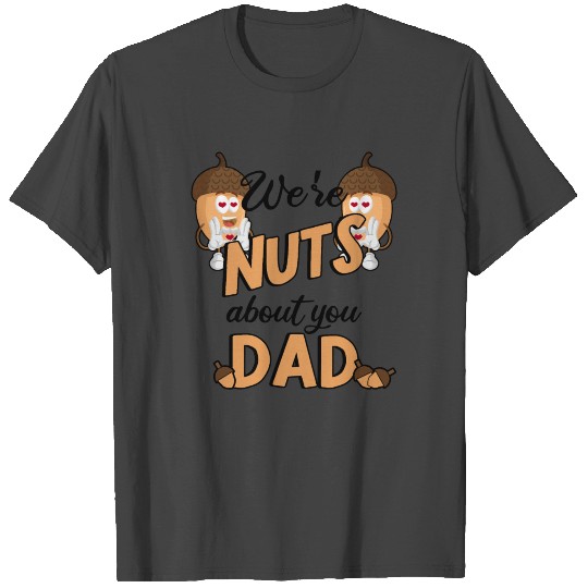 Father's Day Men's Day Nut Nut Father Love Dad Dad T Shirts