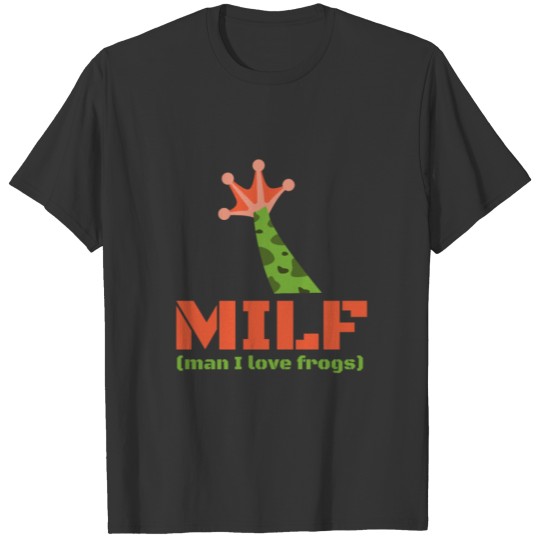 MILF Man I Love Frogs, Amazing Frogs T Shirts