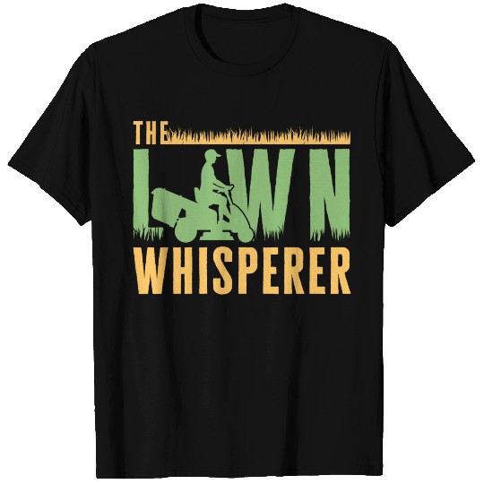 Funny Lawn Mowing The Lawn Whisperer T Shirts