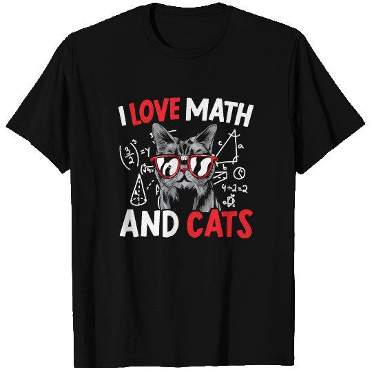 I Love Math And Cats Mathematics Teacher Kitty T Shirts