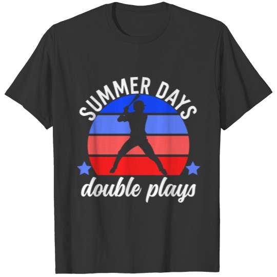 Summer Days And Double Plays Baseball Player T-shirt