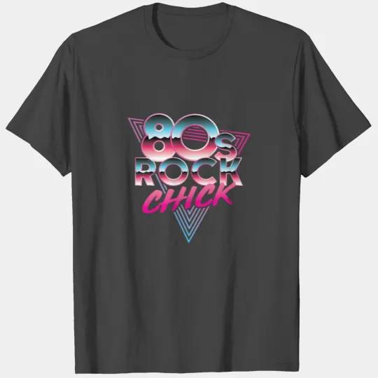 80s Rock Chick 1980s Music Lover T Shirts