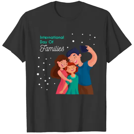 Happy Family Day ( International day of families ) T Shirts