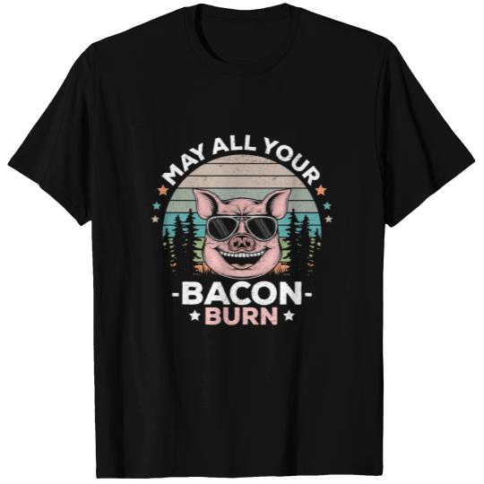 May All Your Bacon Burn Funny BBQ Party T Shirts