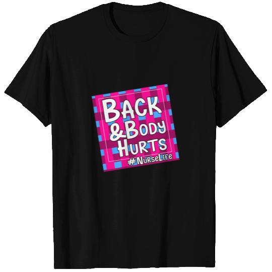 Back and Body Hurts Cute T Shirts