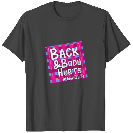 Back and Body Hurts Cute T Shirts