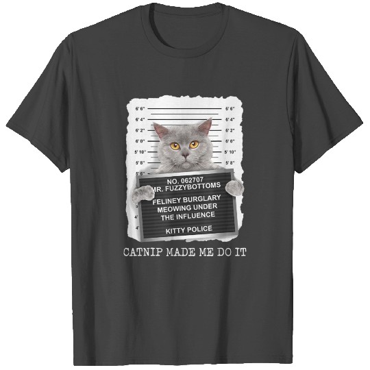 Catnip Made Me Do It Funny Cat Lover T Shirts