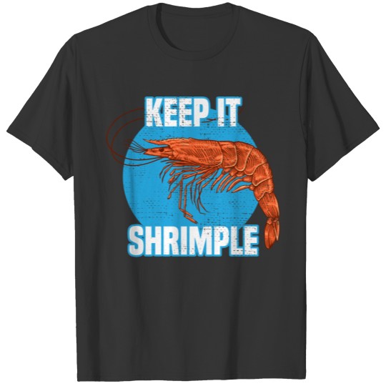 Retro Vintage Just keep It Shrimple Shrimp Lover T Shirts