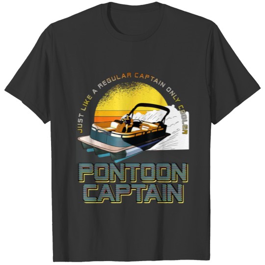 Regular Captain Only Cooler Pontoon Captain T-shirt