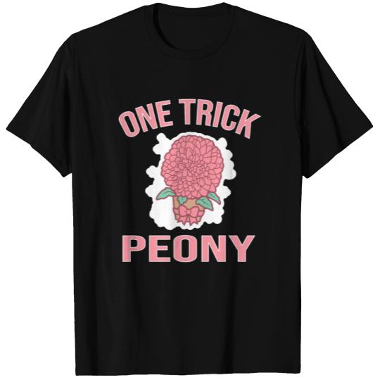 One Trick Peony T Shirts