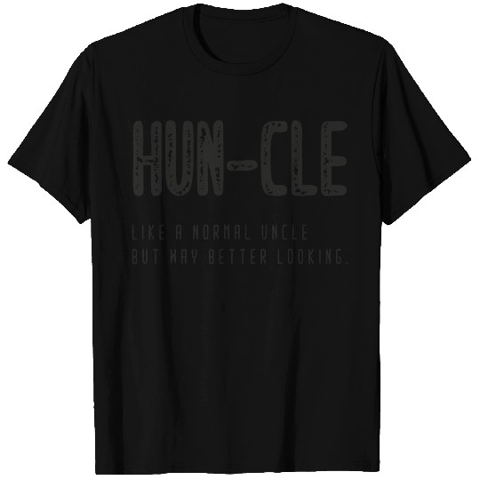 Huncle a Funny gift for your Uncle T Shirts