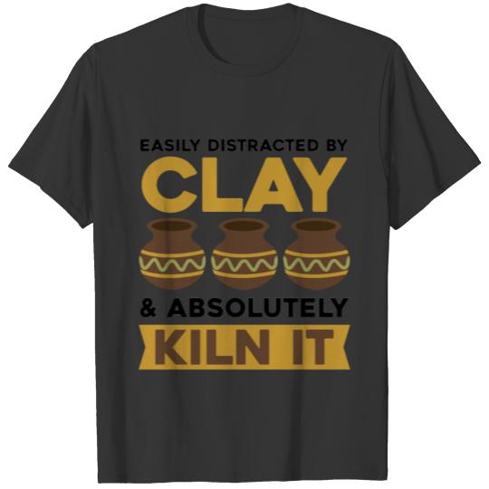 Easily Distracted By Clay & Absolutely Killin It T-shirt