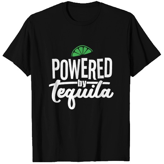 Powered by Tequila T Shirts