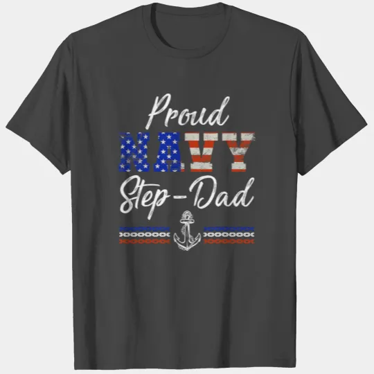 Proud Navy Step Dad Military U S Navy Navy Chief T Shirts