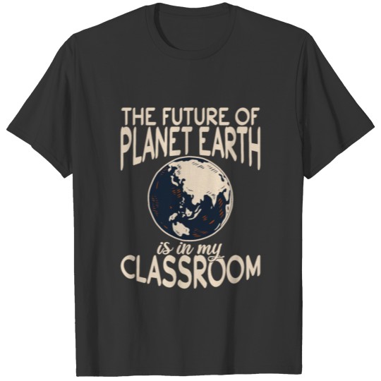 Earth Day Teachers Classroom Science Earth Day T Shirts