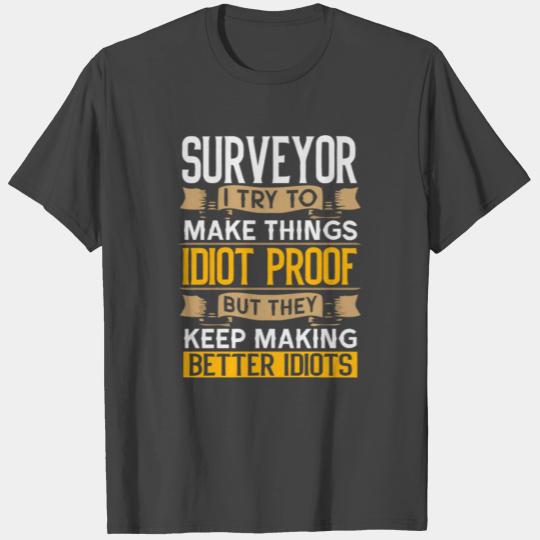 Surveyor Sarcastic Graphic Funny Surveying T Shirts