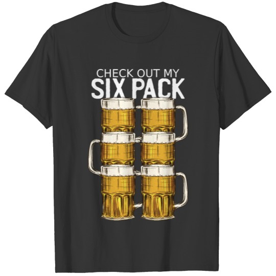 Check Out My Six Pack T-shirt