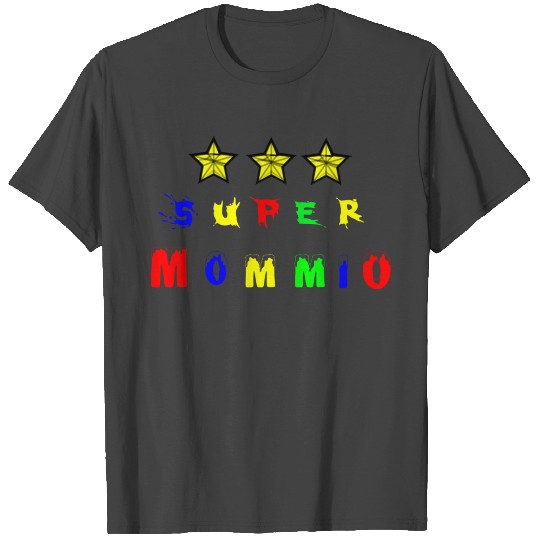 Super Mommio T Shirts