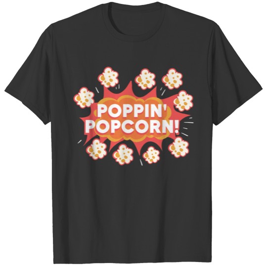 Poppin Popcorn Film Lover Gift T Shirts