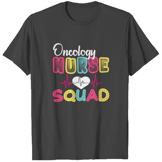 Oncology Nurse Squad Funny Oncology Nurse Team T Shirts