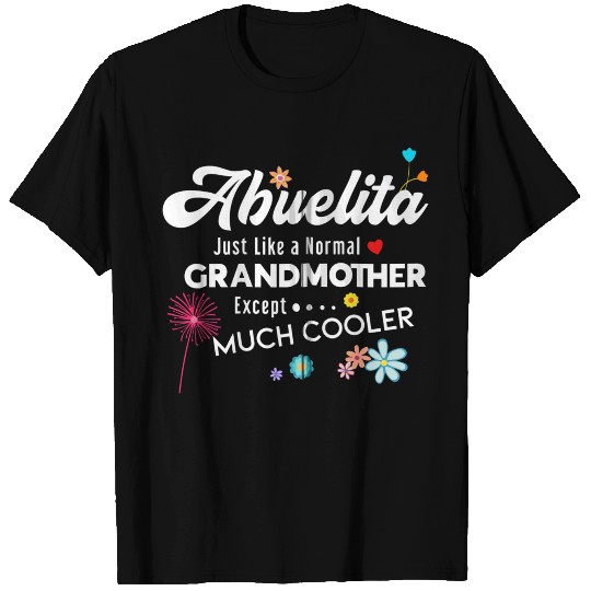 Abuelita Just Like Grandma Except Much Cooler Zip T Shirts