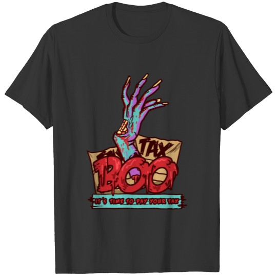 BOO - It's Time to Pay your Tax - Halloween T-shirt