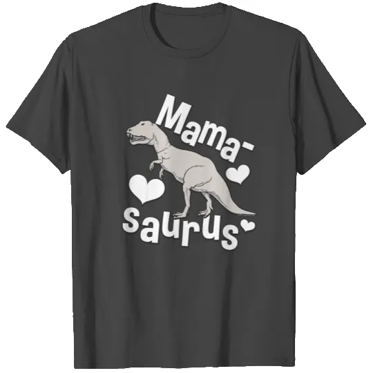 Mama-Saurus Dinosaur Mom Mamasaurus T Shirts