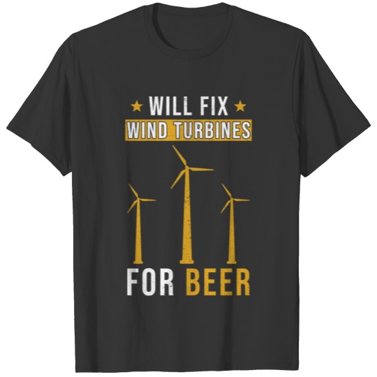 Wind Turbines Saying Funny T-shirt