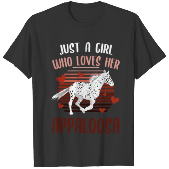 Appaloosa Just A Girl Who Loves Her Horse Vintage T Shirts