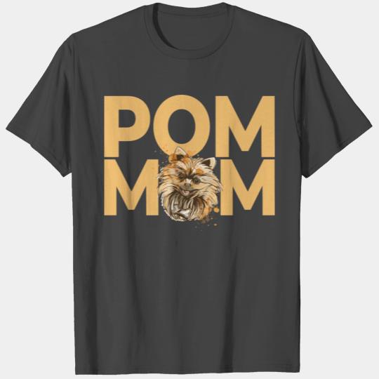 Pom Mom - Pomeranian Mom T Shirts