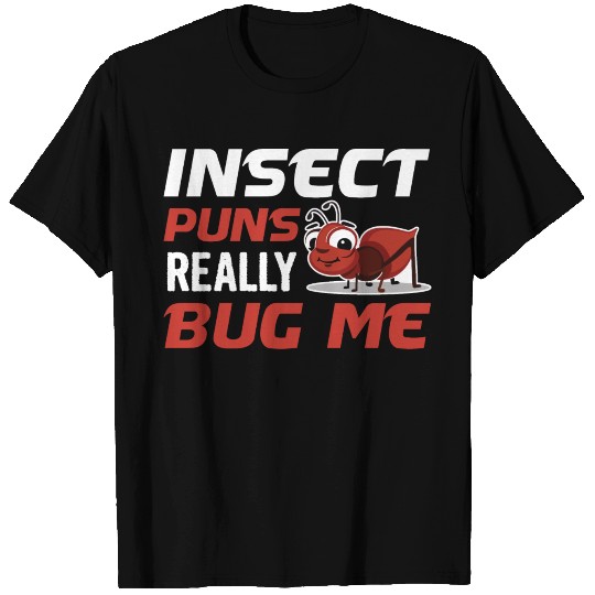 Entomology Biology Quote for a Insect Scientist T Shirts