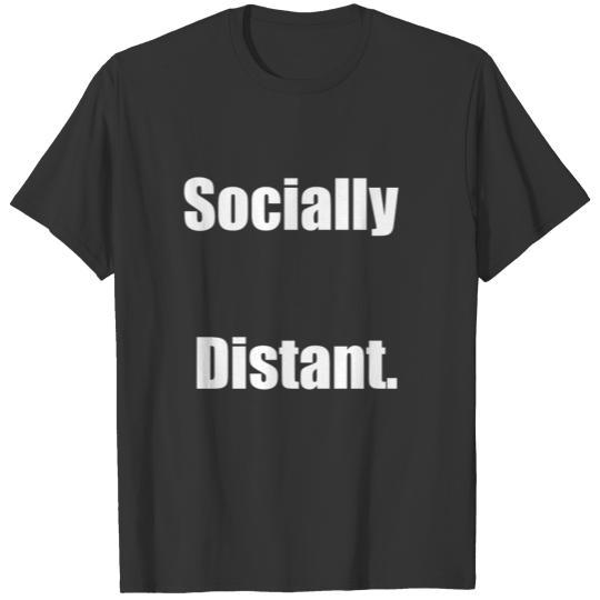 Socially distant. T-shirt