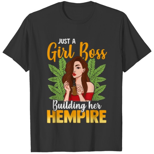 Girl Boss Building her Hempire CBD Cannabis Biz T-shirt