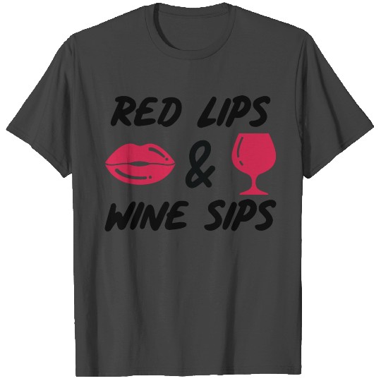 Red lips and wine sips T Shirts