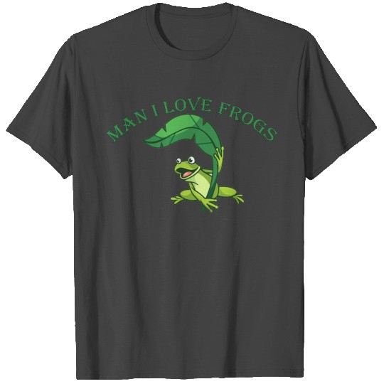 man i love frogs T Shirts