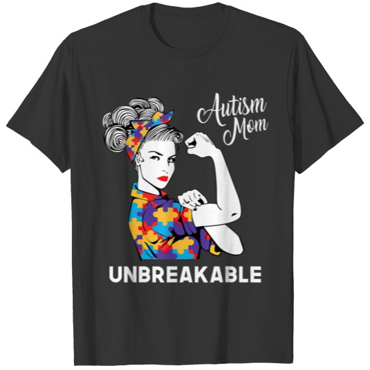 Autism Mom Unbreakable World Autism Awareness Day T-shirt
