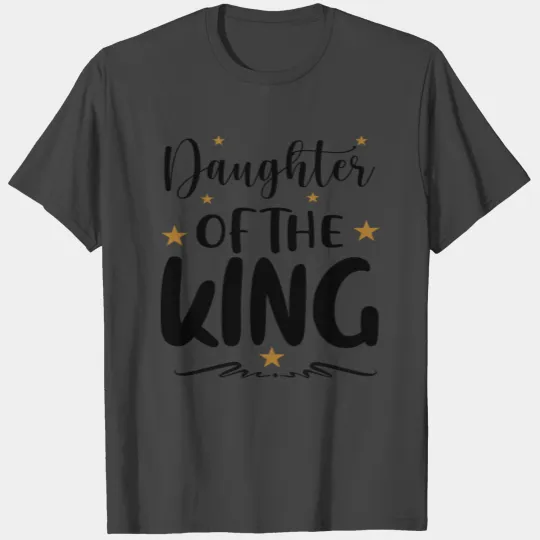Daughter of the king T Shirts