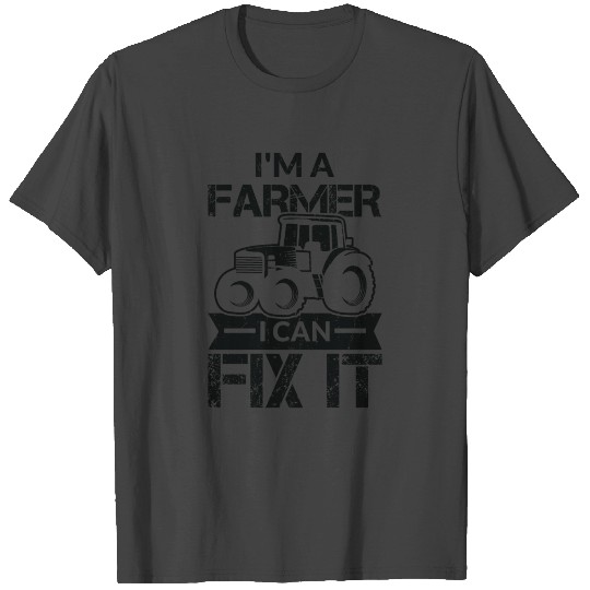 Im A Farmer I Can Fix It - Farm with Tractor Gift T Shirts