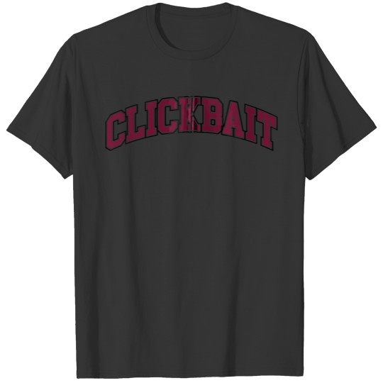 Clickbaited Clickbait Influencer Zip Gift T Shirts