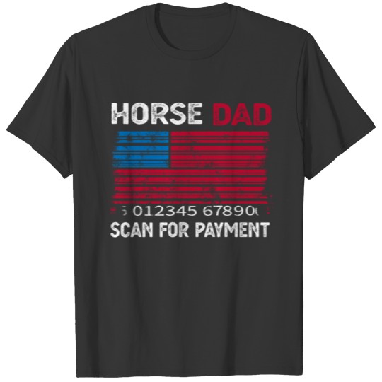 Horse Dad Scan For Payment T Shirts