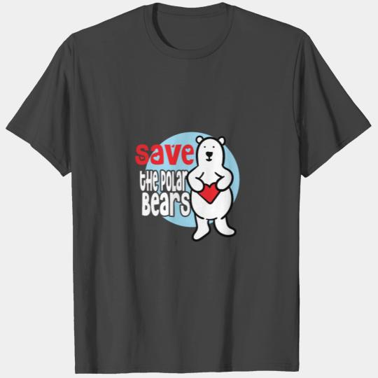 Save The Polar Bears Polar North Pole Sweet Pole T Shirts