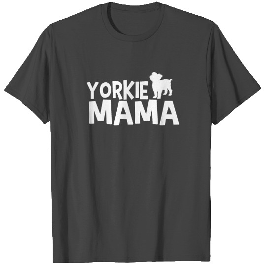 Yorkie Mama Yorkshire Terrier T Shirts
